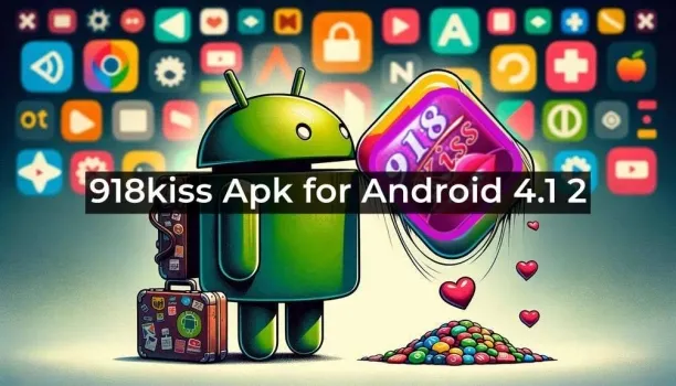 Kiss918 APK for Android 4.1 2